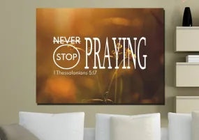 1 Thessalonians 517 Never Stop Praying Canvas Wall Art Print - Christian Canvas Wall Art