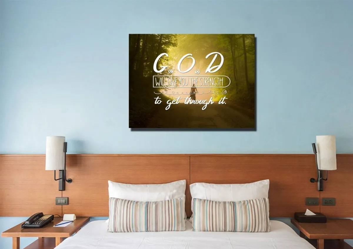 God Will Give You The Strength To Get Through It Wall Art Canvas Print - Christian Canvas Wall Art