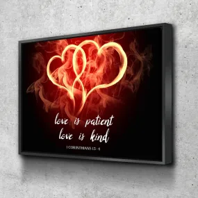 Hearts On Fire Love Is Patient, Love Is Kind Wall Art - Christian Canvas Wall Art