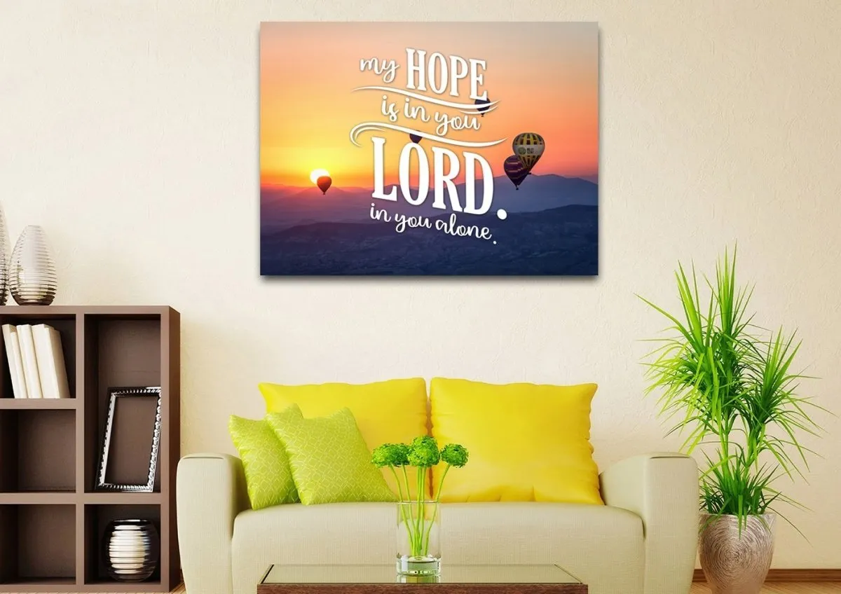 My Hope Is In You Lord In You Alone Wall Art Canvas Print - Christian Canvas Wall Art